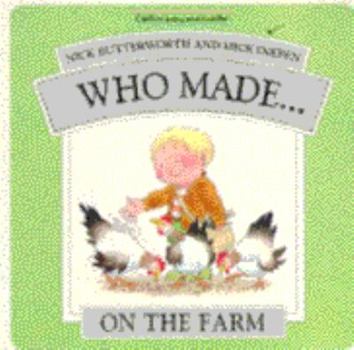 Hardcover On the Farm (Who Made...) Book