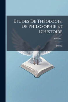 Paperback Etudes De Théologie, De Philosophie Et D'histoire; Volume 1 [French] Book