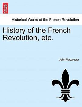 Paperback History of the French Revolution, etc. Book