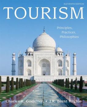 Hardcover Tourism: Principles, Practices, Philosophies Book