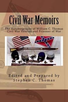 Paperback Civil War Memoirs: The Autobiography of William C. Thomas Book