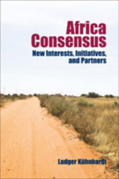 Paperback Africa Consensus: New Interests, Initiatives, and Partners Book