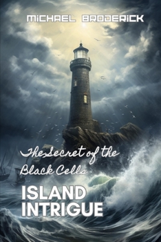 Island Intrigue: The Secret of the Black Cells