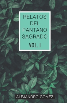 Paperback Relatos del pantano sagrado Vol. I [Spanish] Book