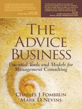 Paperback The Advice Business: Essential Tools and Models for Management Consulting Book