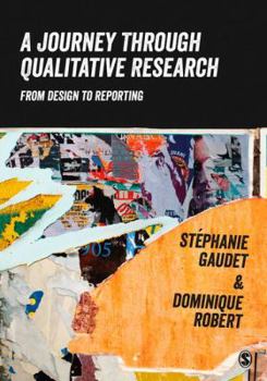Paperback A Journey Through Qualitative Research: From Design to Reporting Book