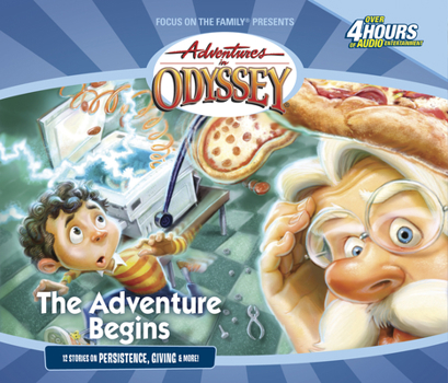 The Adventure Begins: The Early Classics (Focus on the Family, No. 1) - Book #1 of the Adventures in Odyssey