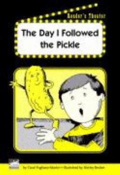 Paperback The Day I Followed the Pickle Reader's Theater Set B Book