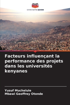 Paperback Facteurs influençant la performance des projets dans les universités kenyanes [French] Book