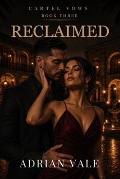 Paperback Reclaimed: A Dark Cartel Romance (Cartel Vows) Book