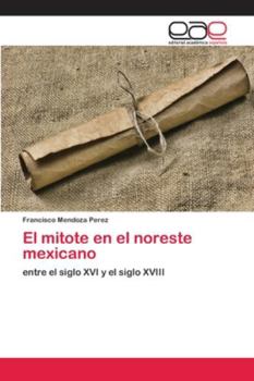 Paperback El mitote en el noreste mexicano [Spanish] Book