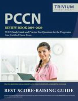 Paperback PCCN Review Book 2019-2020: PCCN Study Guide and Practice Test Questions for the Progressive Care Certified Nurse Exam Book