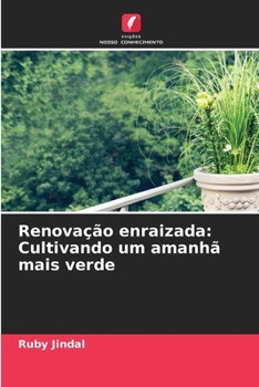 Paperback Renovação enraizada: Cultivando um amanhã mais verde [Portuguese] Book