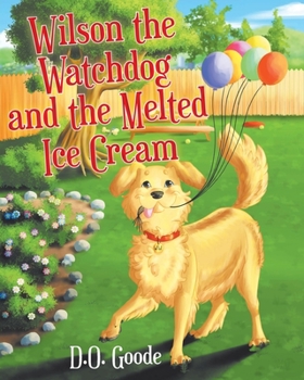 Paperback Wilson the Watchdog and the Melted Ice Cream Book