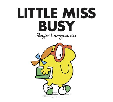 Little Miss Busy (Mr. Men and Little Miss) - Book #22 of the Little Miss Books