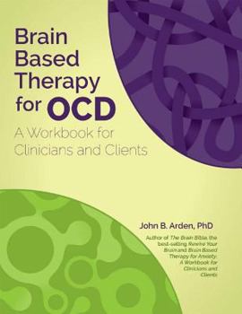 Paperback Brain Based Therapy for Ocd: A Workbook for Clinicians and Clients Book