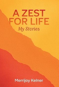 Hardcover A Zest for Life: My Stories Book