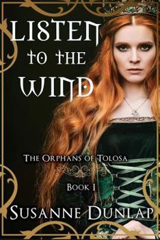 Paperback Listen to the Wind: The Orphans of Tolosa Book