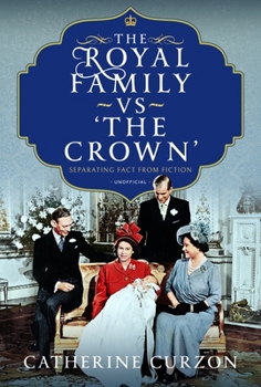 Hardcover The Royal Family Vs 'The Crown': Separating Fact from Fiction Book