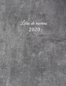 Libro de reservas 2020: Libro de reservas - Calendario de reservas para restaurantes, bistros y hoteles | 370 páginas - 1 día = 1 página | El ... motivo: efecto piedra gris (Spanish Edition)