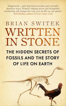 Paperback Written in Stone: The Hidden Secrets of Fossils and the Story of Life on Earth Book