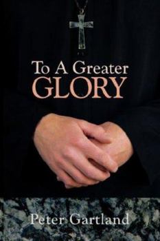Paperback To a Greater Glory Book