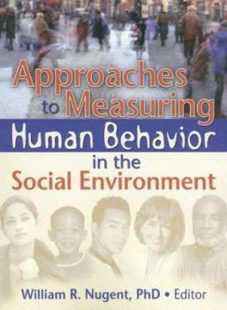 Paperback Approaches to Measuring Human Behavior in the Social Environment Book