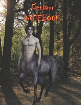 Centaur NOTEBOOK: Notebooks and Journals 110 pages (8.5"x11")