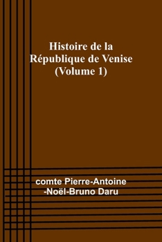 Paperback Histoire de la République de Venise (Volume 1) Book
