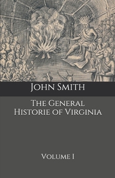 Paperback The General Historie of Virginia: Volume I Book