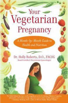 Paperback Your Vegetarian Pregnancy: A Month-By-Month Guide to Health and Nutrition Book