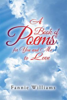 Paperback A Book of Poems for You and Me to Love Book