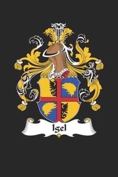 Paperback Igel: Igel Coat of Arms and Family Crest Notebook Journal (6 x 9 - 100 pages) Book