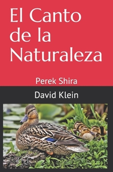 Paperback El Canto de la Naturaleza: Perek Shira [Spanish] Book