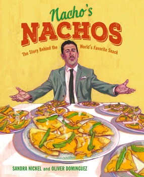 Hardcover Nacho's Nachos: The Story Behind the World's Favorite Snack Book