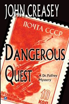 Dangerous Quest - Book #4 of the Dr Palfrey