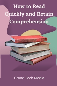 Paperback How to Read Quickly and Retain Comprehension Book