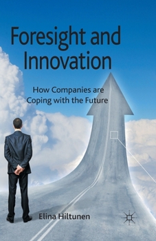 Paperback Foresight and Innovation: How Companies Are Coping with the Future Book