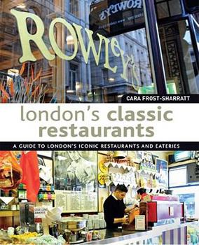 Paperback London's Classic Restaurants: A Guide to London's Iconic Restaurants and Eateries Book