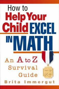 Paperback How to Help Your Child Excel in Math Book