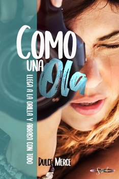 Paperback Como una ola: Llega a la orilla y arrasa con todo [Spanish] Book
