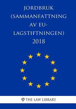 Paperback Jordbruk (Sammanfattning av EU-lagstiftningen) 2018 [Swedish] Book