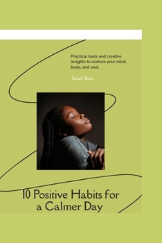 Paperback 10 Positive Habits For A Calmer Day Book