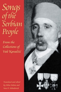 Paperback Songs of the Serbian People: From the Collections of Vuk Karadzic Book