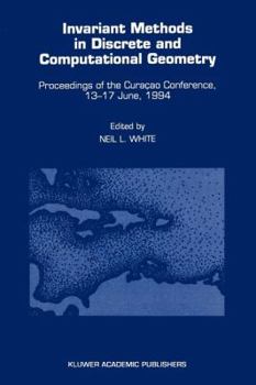 Paperback Invariant Methods in Discrete and Computational Geometry: Proceedings of the Curaçao Conference, 13-17 June, 1994 Book