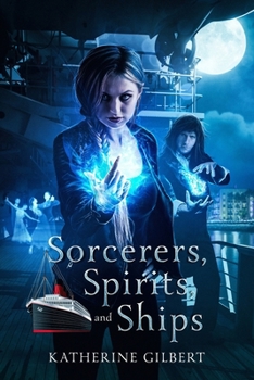 Sorcerers, Spirits, and Ships - Book  of the More in Heaven and Earth