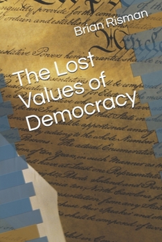 Paperback The Lost Values of Democracy Book