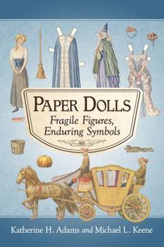 Paperback Paper Dolls: Fragile Figures, Enduring Symbols Book