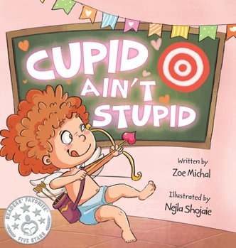 Hardcover Cupid Ain't Stupid: Cupid-in-Training Book