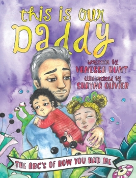Hardcover This Is Our Daddy: The ABC's of How You Had Me: The ABC Book